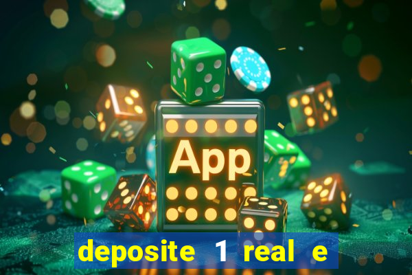 deposite 1 real e ganhe 20